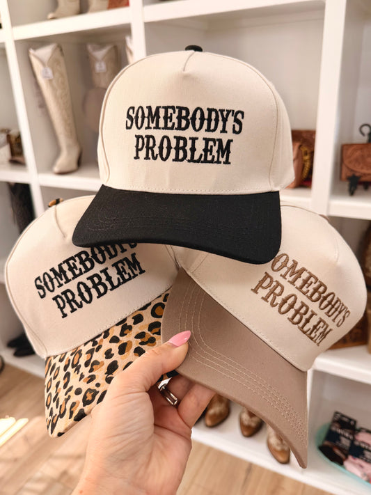 Somebody's Problem Trucker Hat