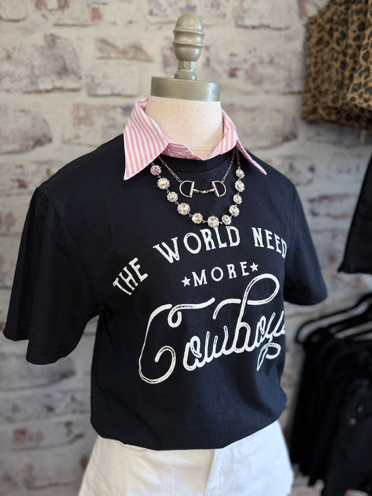 The World Needs More Cowboys Tee