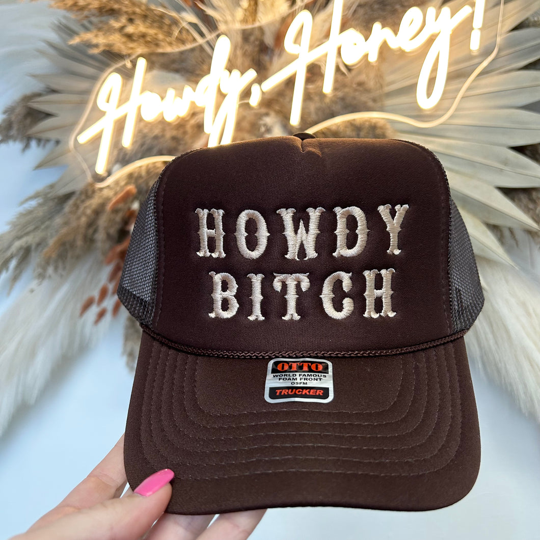 Howdy B*tch Trucker Hat|Embroidered|